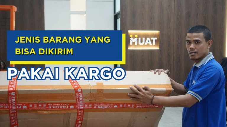 jenis barang yang bisa dikirim pakai ekspedisi cargo