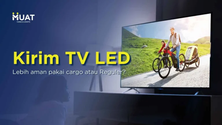 kirim tv pakai cargo atau reguler?