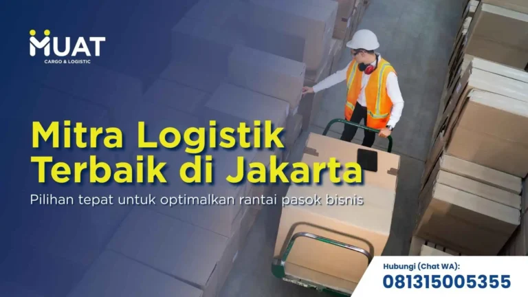 MUAT Cargo: pilihan tepat mitra logistik di jakarta