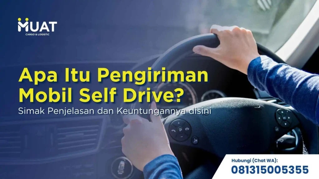 apa itu pengiriman mobil self drive?