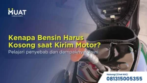 kenapa bensin harus kosong saat kirim motor? ini jawabannya