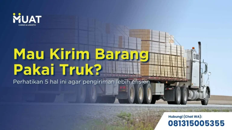 panduan kirim barang pakai truk