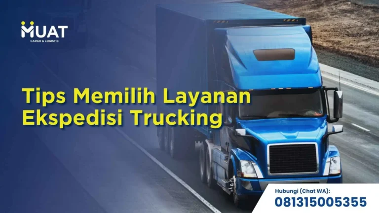 cara memilih layanan ekspedisi trucking terpercaya