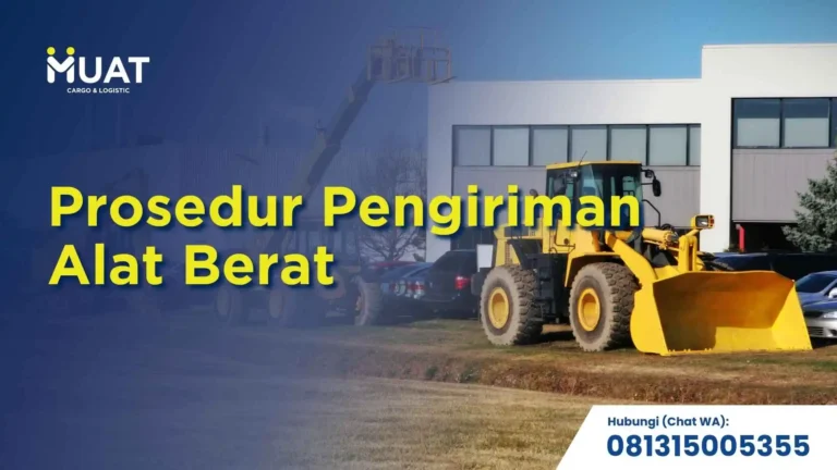 prosedur pengiriman alat berat
