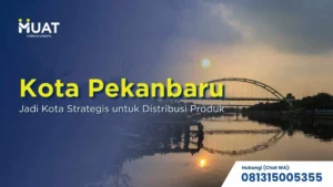 pekanbaru strategis untuk distribusi produk