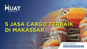 Jasa Cargo Terbaik di Makassar