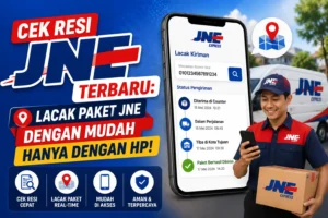 Cek Resi JNE Terbaru, Tracking Resi JNE, Lacak Paket JNE