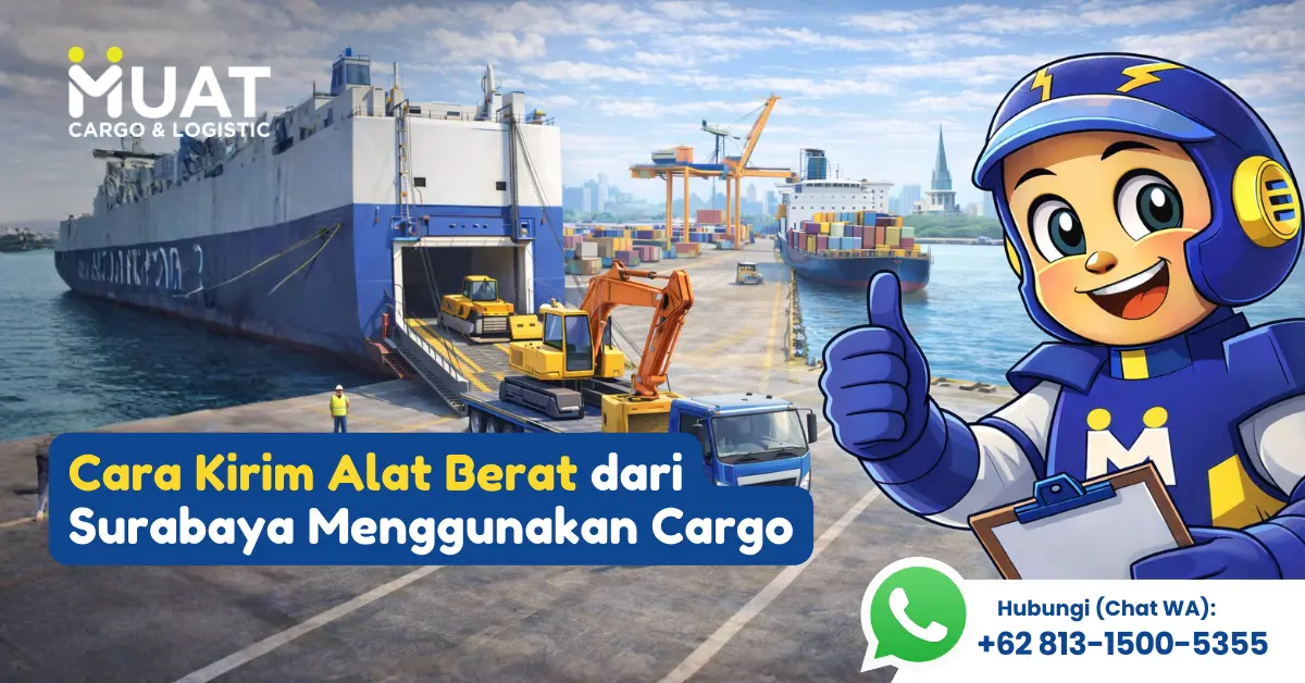 Ilustrasi cara mengirim alat berat dari Surabaya menggunakan cargo