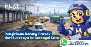 Pengiriman Barang Proyek dari Surabaya ke Berbagai Kota