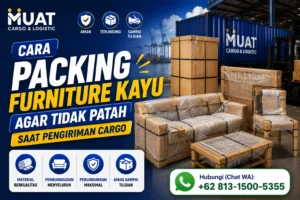 Cara Packing Furniture Kayu Agar Tidak Patah Saat Pengiriman Cargo