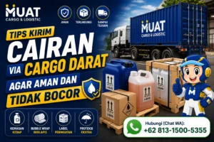 Tips Kirim Cairan via Cargo Darat Agar Aman, Tidak Bocor, dan Sesuai Regulasi