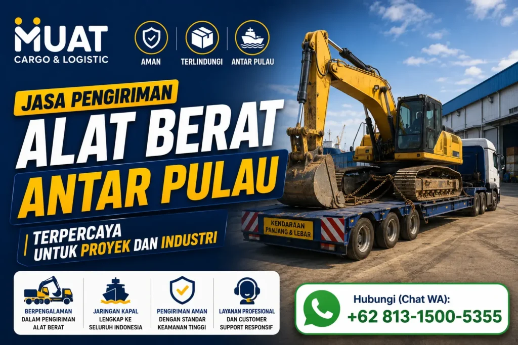 Jasa Pengiriman Alat Berat Antar Pulau Terpercaya untuk Proyek dan Industri