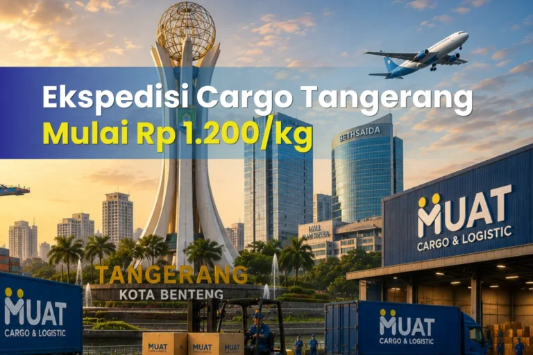 ekspedisi cargo Tangerang untuk pengiriman barang besar MUAT Cargo