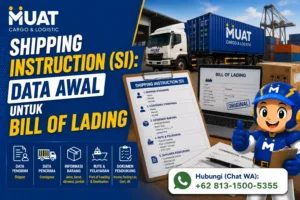 Shipping Instruction (SI): Data Awal untuk Bill of Lading