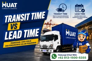 Transit Time dan Lead Time: Bedanya dalam Pengiriman Cargo