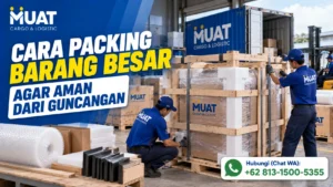 Cara Packing Barang Besar agar Aman dari Guncangan