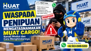 Waspada Penipuan Mengatasnamakan MUAT Cargo! Kenali Modus dan Cara Menghindarinya